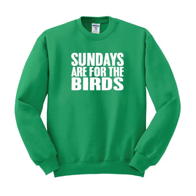 Sundays Are For The Birds Crewneck Sweatshirt